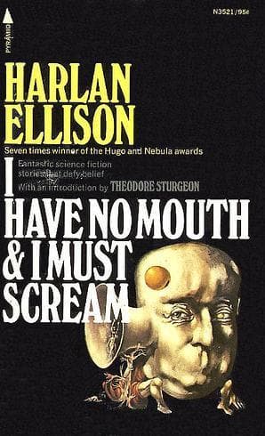Cover of I Have No Mouth and I Must Scream