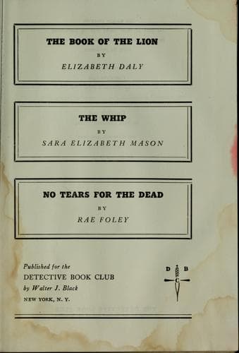 Cover of The Book of the Lion / The Whip / No Tears for the Dead